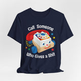 Call Someone Who Gives a Shit Funny Retro T-Shirt