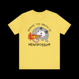 Beware the Wrath of Menopossum T-Shirt