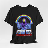 Fuck Off Like Totally Retro Skeletor T-Shirt