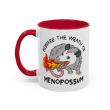 Beware the Wrath of Menopossum Mug