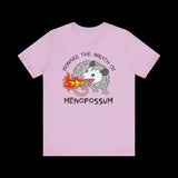 Beware the Wrath of Menopossum T-Shirt