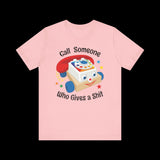 Call Someone Who Gives a Shit Funny Retro T-Shirt