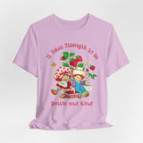 It Takes Strength to Be Gentle and Kind Smiths T-Shirt
