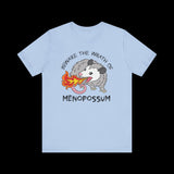 Beware the Wrath of Menopossum T-Shirt