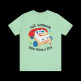 Call Someone Who Gives a Shit Funny Retro T-Shirt