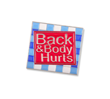Back and Body Hurts Lapel Pin