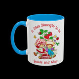 It Takes Strength to Be Gentle and Kind Smiths Mug