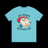 Call Someone Who Gives a Shit Funny Retro T-Shirt