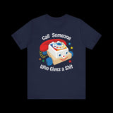 Call Someone Who Gives a Shit Funny Retro T-Shirt