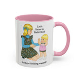Let's Listen to Yacht Rock and Get Fucking Wasted Funny Retro Mug