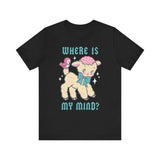 Where is My Mind? Cute Retro T-Shirt