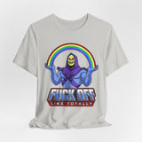 Fuck Off Like Totally Retro Skeletor T-Shirt