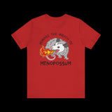 Beware the Wrath of Menopossum T-Shirt