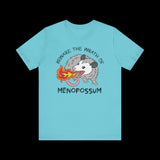 Beware the Wrath of Menopossum T-Shirt