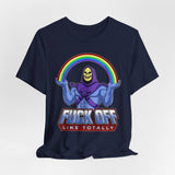 Fuck Off Like Totally Retro Skeletor T-Shirt