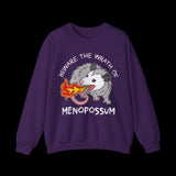 Beware the Wrath of Menopossum Sweatshirt