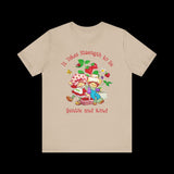 It Takes Strength to Be Gentle and Kind Smiths T-Shirt