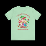 It Takes Strength to Be Gentle and Kind Smiths T-Shirt